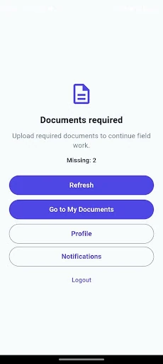 Readiness gate: Direct workers to missing required documents before continuing field work.